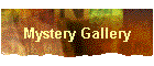 Mystery Gallery